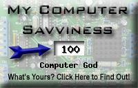 My computer geek score is greater than 100% of all people in the world! How do you compare? Click here to find out!